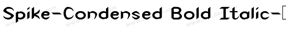 Spike-Condensed Bold Italic字体转换